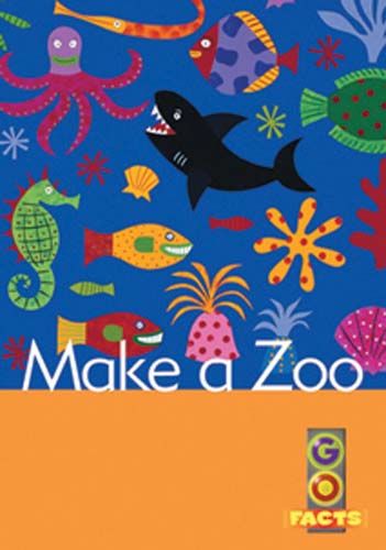 Make a Zoo (Go Facts Level 2) Badger Learning