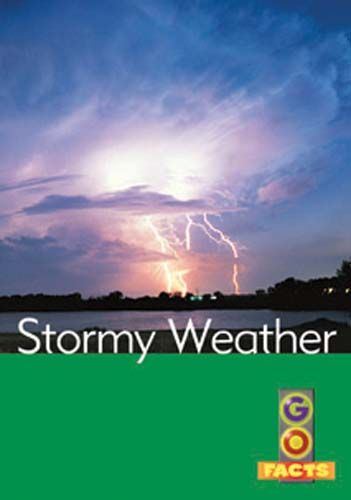Stormy Weather (Go Facts Level 3) Badger Learning
