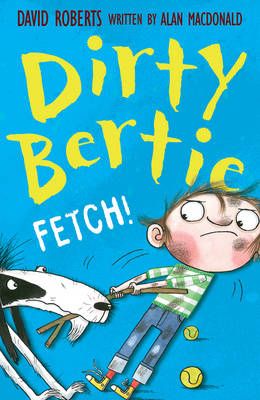 Dirty Bertie: Fetch! - Pack of 6 Badger Learning