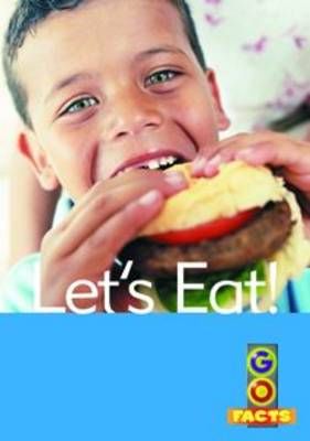 Let's Eat (Go Facts Level 2) Badger Learning