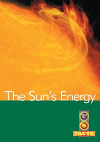The Sun's Energy (Go Facts Level 4) Badger Learning