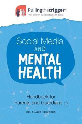 Social Media & Mental Health: Handbook for Parents and Teachers Badger Learning