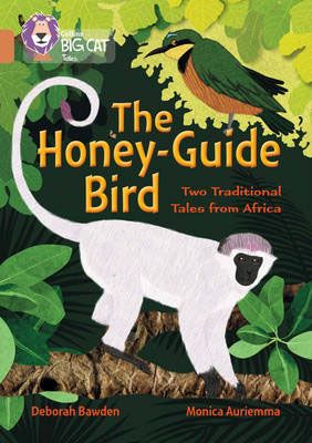 The Honey-Guide Bird: Two Traditional Tales from Africa Badger Learning