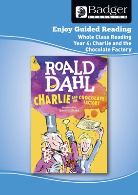 Enjoy Whole Class Guided Reading: Charlie and the Chocolate Factory Teacher Book Badger Learning