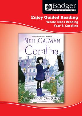 Enjoy Whole Class Guided Reading: Coraline Teacher Book Badger Learning