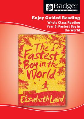 Enjoy Whole Class Guided Reading: The Fastest Boy in the World Teacher Book Badger Learning