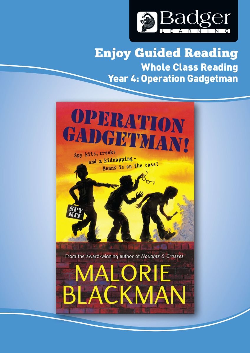 Enjoy Whole Class Guided Reading: Operation Gadgetman Teacher Book Badger Learning