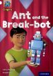 Ant & the Break-Bot (Inventors & Inventions)