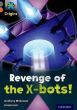 Revenge of the X-Bots!