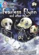 Fearless Flyn and Other Tales