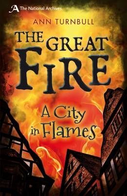 The Great Fire: A City in Flames