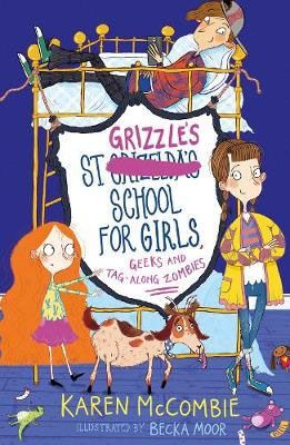 St Grizzle's School for Girls, Geeks & Tag-along Zombies