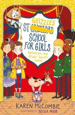 St Grizzle's School for Girls, Gremlins & Pesky Guests