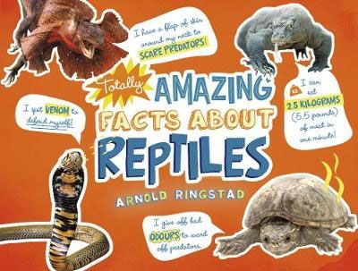 Totally Amazing Facts About Reptiles