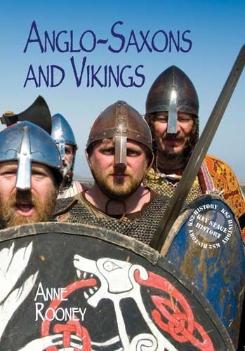 Anglo Saxons & Vikings by Anne Rooney | Buy Online at Badger Learning