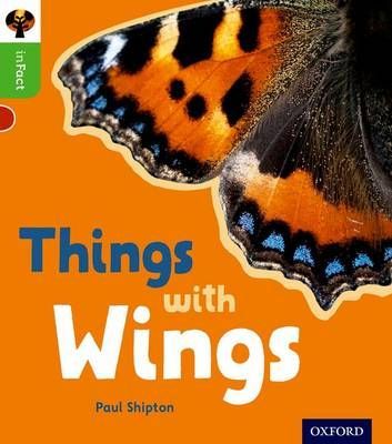 Oxford Reading Tree Infact: Oxford Level 2: Things with Wings by Paul  Shipton | Buy Online at Badger Learning