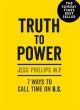 Truth to Power: 7 Ways to Call Time on B.S