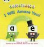 I Will Amaze You!