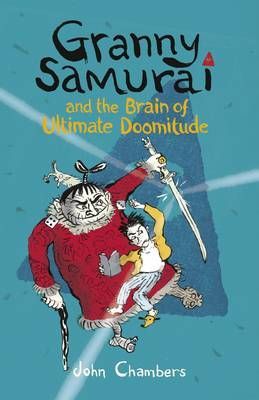 Granny Samurai and the Brain of Ultimate Doomitude