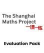 The Shanghai Maths Project Evaluation Pack