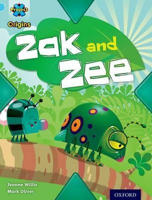 Project X Origins: Light Blue Book Band, Oxford Level 4: Bugs: Zak and Zee