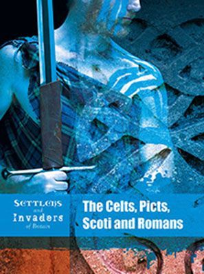 Celts, Picts, Scots & Romans