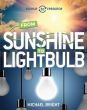 From Sunshine to Lightbulb