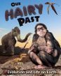 Our Hairy Past: Evolution & Life on Earth