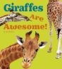 Giraffes are Awesome