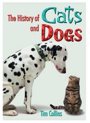 The History of Cats and Dogs