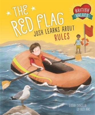 British Values: The Red Flag: Josh Learns How Rules Keep us Safe
