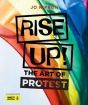 Rise Up: The Art of Protest