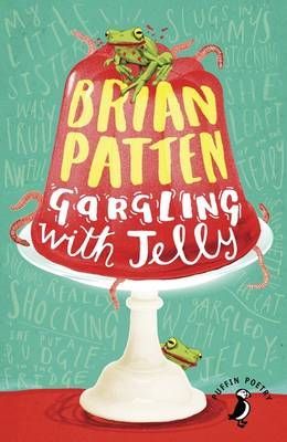 Gargling with Jelly: A Collection of Poems