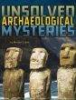 Unsolved Archaeological Mysteries