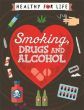 Smoking, drugs & alcohol