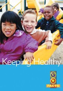 Keeping Healthy (Go Facts Level 1)