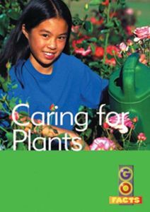 Caring for Plants (Go Facts Level 1)