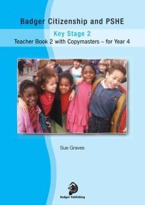 Badger Citizenship and PSHE for Year 4: Bk. 2: Teacher Book with Copymasters