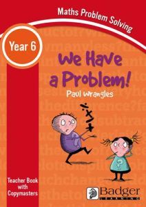 Maths Problem Solving - We Have a Problem Year 6 Teacher Book & Word files CD