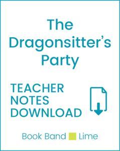 Enjoy Guided Reading: The Dragonsitter's Party Teacher Notes