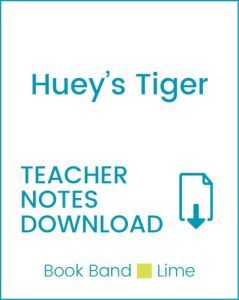 Enjoy Guided Reading: Huey's Tiger Teacher Notes