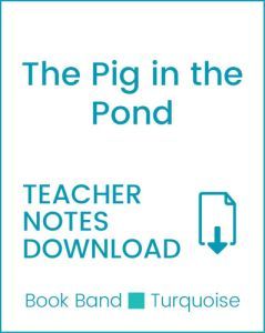 Enjoy Guided Reading: The Pig in the Pond Teacher Notes
