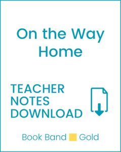 Enjoy Guided Reading: On The Way Home Teacher Notes