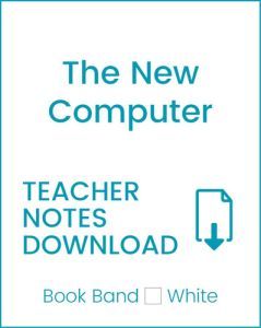 Enjoy Guided Reading: The New Computer Teacher Notes
