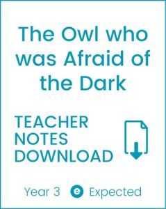 Enjoy Guided Reading: The Owl Who Was Afraid of the Dark Teacher Notes