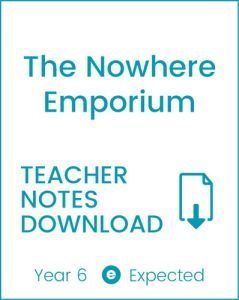 Enjoy Guided Reading: The Nowhere Emporium Teacher Notes