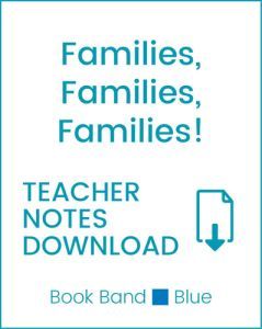 Enjoy Guided Reading: Families, Families, Families! Teacher Notes