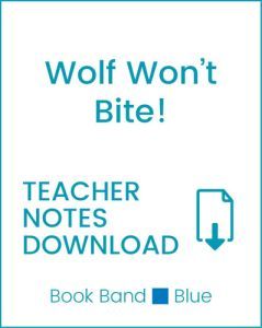 Enjoy Guided Reading: Wolf Won't Bite! Teacher Notes
