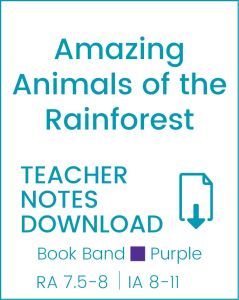 Enjoy Guided Reading: Amazing Animals of the Rainforest Teacher Notes
