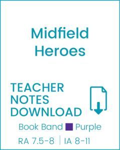 Enjoy Guided Reading: Midfield Heroes Teacher Notes